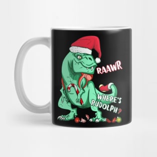 Funny Holiday T-Rex RAAWR WHERE'S RUDOLPH? Christmas Gift Mug